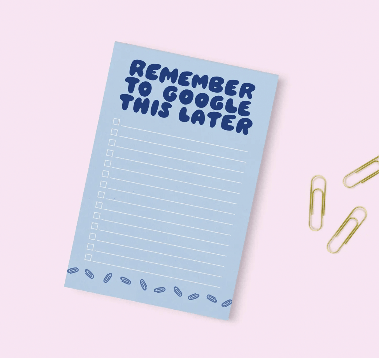Remember to Google This Later Notepad