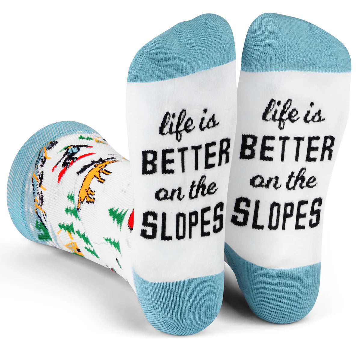 Life Is Better On The Slopes Socks