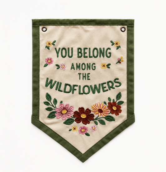 You Belong Among the Wildflowers Canvas Banner